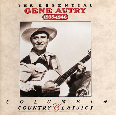 CD Gene Autry The Essential Gene Autry 1933-1946 Columbia