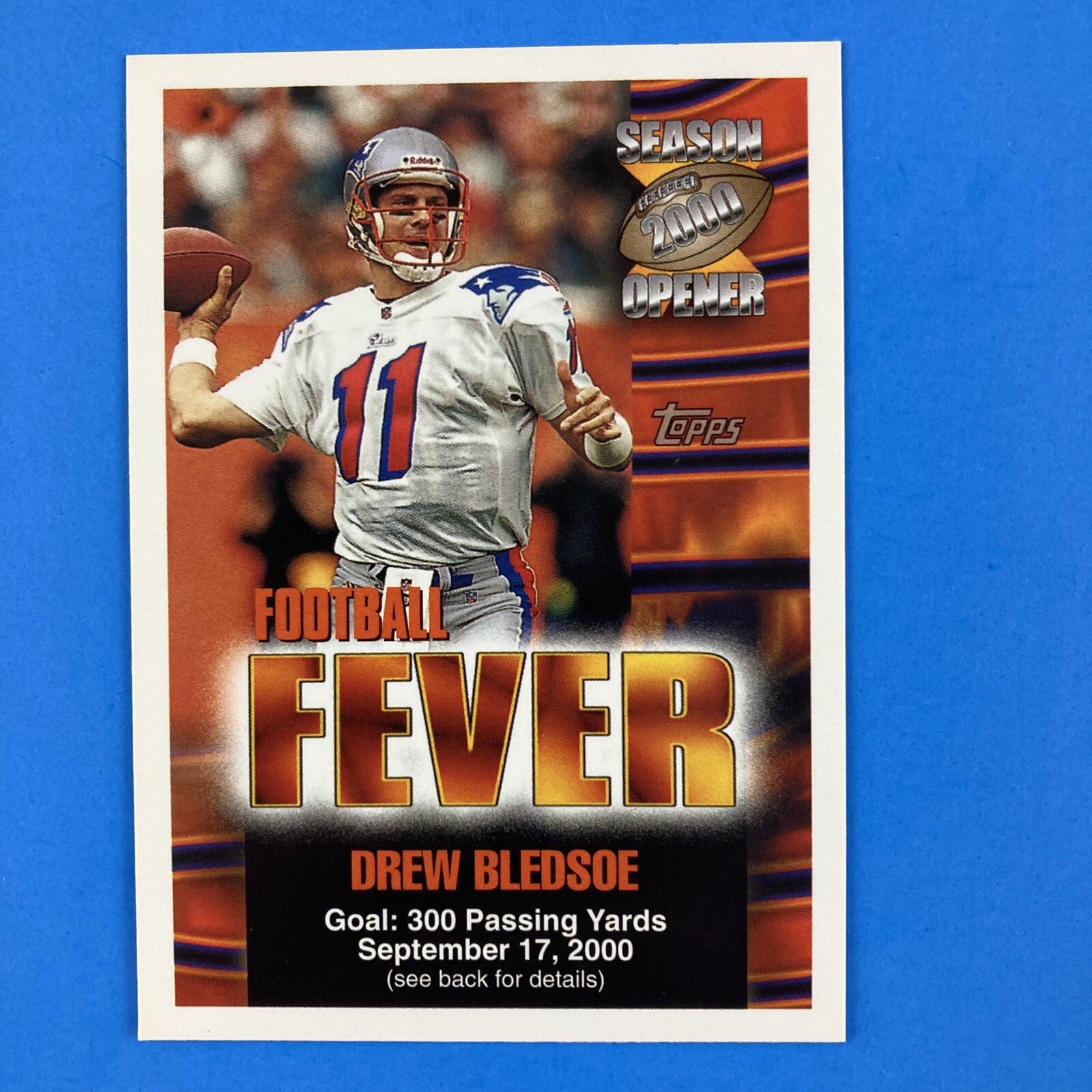 Drew Bledsoe 2000 Topps Season Opener Football Fever September 17 NFL Patriots