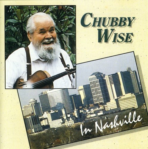Wise, Chubby, Chubby Wise In Nashville, Excellent, audioCD