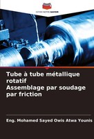 Tube à Tube MéTallique Rotatif Assemblage Par Soudage Par Friction Eng. Mohamed