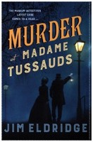 Murder At Madame Tussauds Jim Eldridge