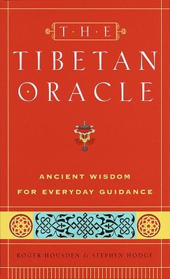 THE TIBETAN ORACLE: ANCIENT WISDOM FOR EVERYDAY GUIDANCE By Roger Housden *VG+*