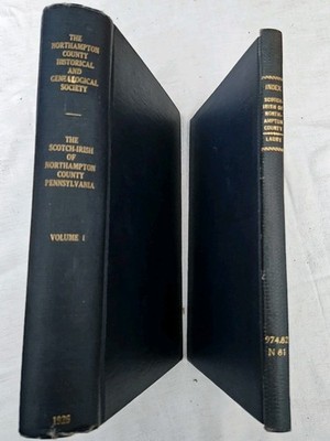 LASTXLIST The Scotch-Irish of Northampton County, Pennsylvania (HC 1926) + Index