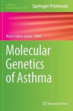 Molecular Genetics of Asthma (Methods in Molecular Biology), Isidoro-Garcia-,
