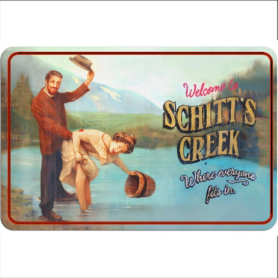 Schitt's Creek Sign Welcome To...where everyone fits in. 12x8 aluminum sign