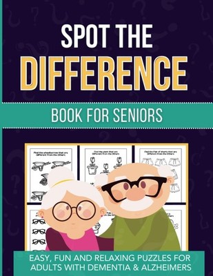 Spot the Difference Book for Seniors: Easy and Relaxing Puzzles for Elderly Adul