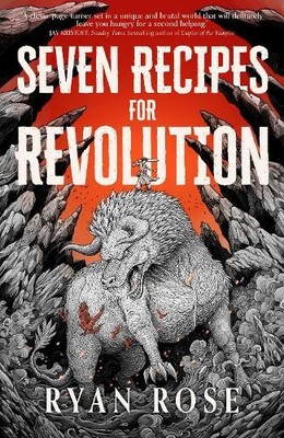 Ryan Rose Seven Recipes for Revolution (Gebundene Ausgabe)