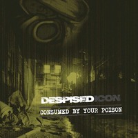 Despised Icon - Consumed By Your Poison - Cd - Jewel Case