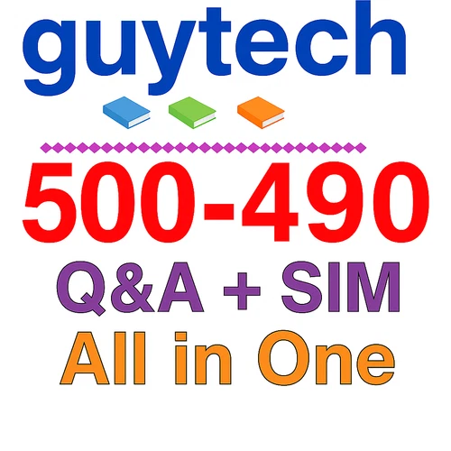 Designing Cisco Enterprise Networks for Field Engineers 500-490 - Exam Q&A+SIM