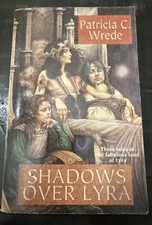 Shadows over Lyra - Paperback By Wrede, Patricia C. - First Ed 1st Print