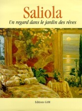 Antonio Saliola. Un regard dans le jardin des revês - [Umberto Allemandi]