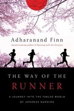 The Way of the Runner: A Journey into the Fabled World of Japanese Running, Finn
