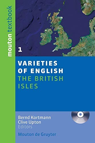 Varieties of English: The British Isles (Varieties of English),B