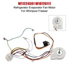 W11224591 W10728111 Moteur du ventilateur de l'évaporateur du réfrigérateur