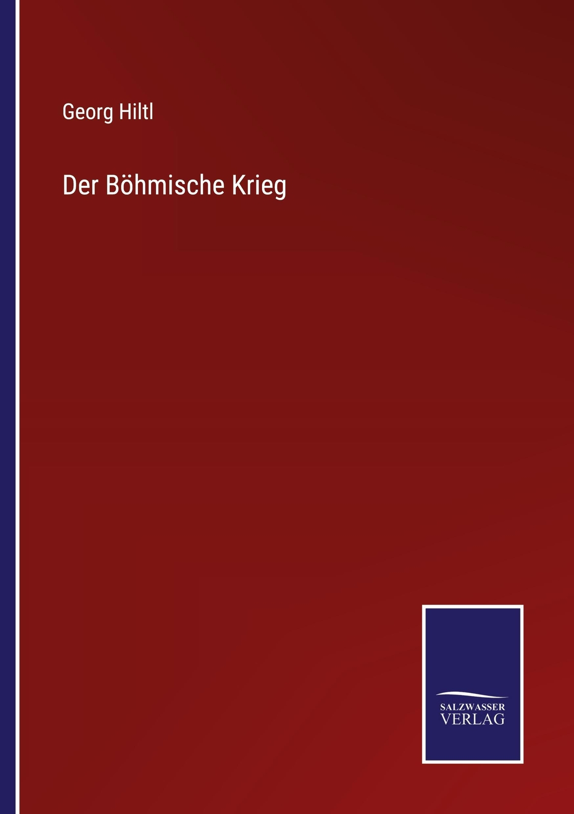 Thumbnail - Georg Hiltl | Der Böhmische Krieg | Taschenbuch | Deutsch (2021) |
