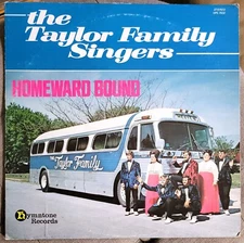 Homeward Bound TAYLOR FAMILY SINGERS  1973 Southern Gospel Fruitland Maryland