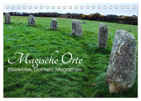 Silvia Drafz | Magische Orte - Steinkreise, Dolmen, Megalithen (Tischkalender...