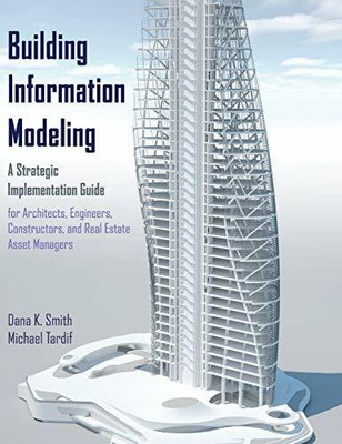 Building Information Modeling: A Strategic Implementation Guide for Buch Wiley