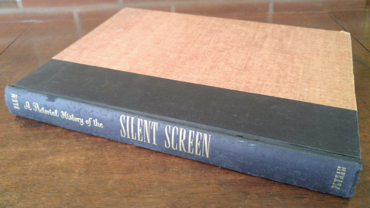 A Pictorial History of the Silent Screen - Daniel Blum 1953
