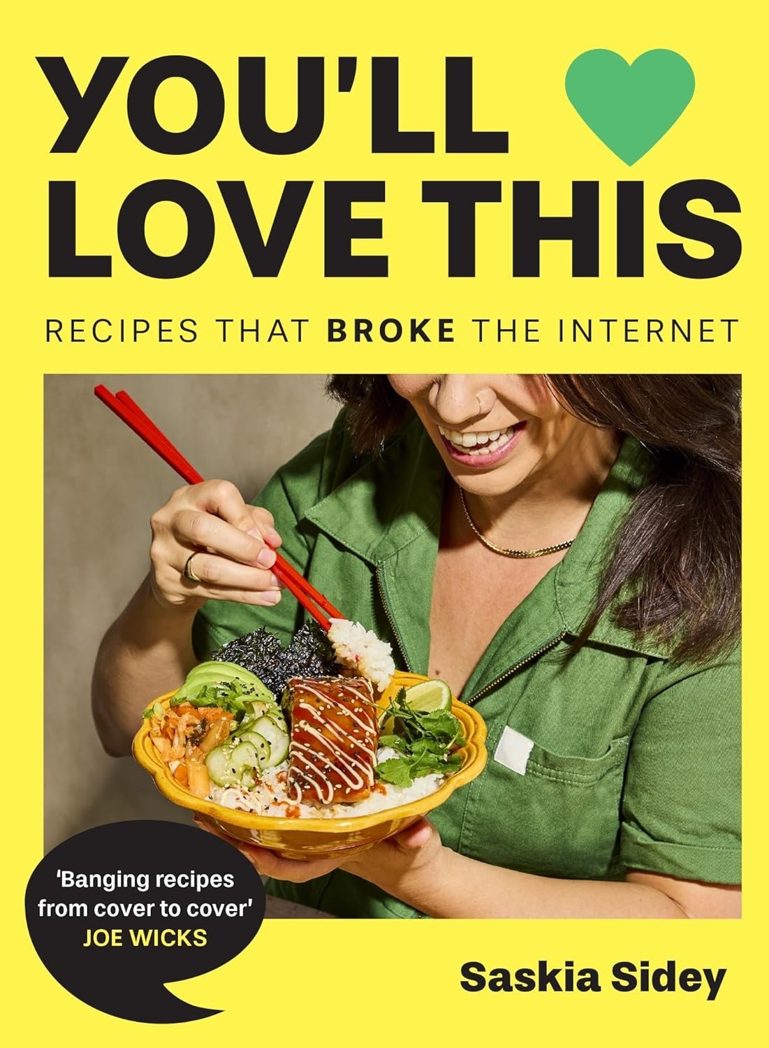 You’ll Love This: Recipes that broke the internet by Saskia Sidey (Hardcover)