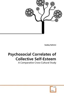 Psychosocial Correlates of Collective Self-Esteem Sadeq Rahimi Taschenbuch
