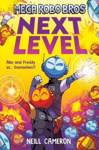 Mega Robo Bros 5: Next Level (a Phoe..., Cameron, Neill