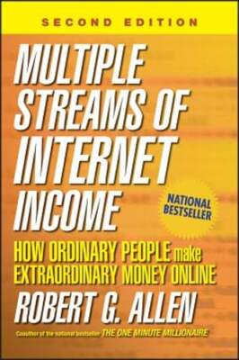 Multiple Streams of Internet Income: How Ordinary People Make Extraordinary