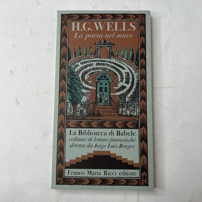 Die Tür in der Wand von H G Wells und Franco Maria Ricci 1980