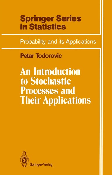 Petar Todorovic | An Introduction To Stochastic Processes And Their Applications-image