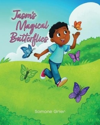 Somone Grier Jason's Magical Butterflies (Taschenbuch) (US IMPORT)