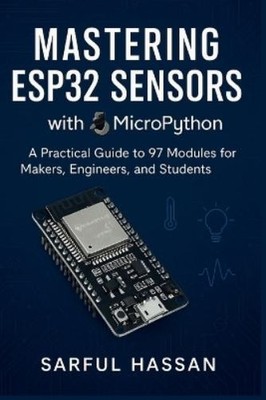 Sarful Hassan Mastering ESP32 Sensors with MicroPython (Taschenbuch) (US IMPORT)