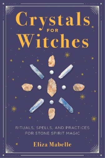 Eliza Mabelle Crystals for Witches (Tascabile)