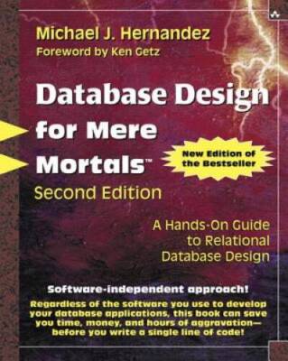 Database Design for Mere Mortals: A Hands-On Guide to Relational Dat - VERY GOOD