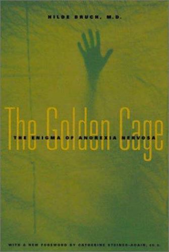 The Golden Cage: The Enigma of Anorexia N- paperback, 0674005848, MD Hilde Bruch