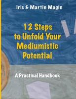 12 Steps To Unfold Your Mediumistic Potential Iris Magin (U. A.) Taschenbuch