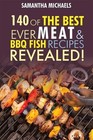 Barbecue Cookbook: 140 of the Best Ever Barbecue Meat & Bbq Fish Recipes Book.