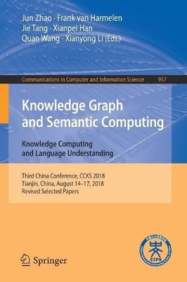 Knowledge Graph and Semantic Computing. Knowledge Computing a... - 9789811331459