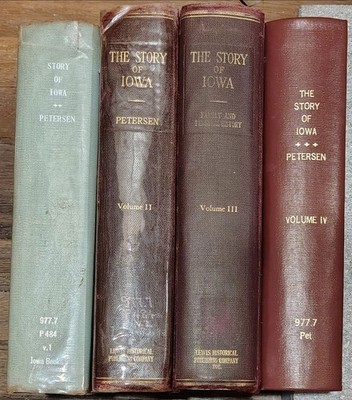 The Story Of Iowa: The Progress Of An American State . 4 Volume Set