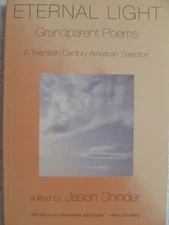 ETERNAL LIGHT: GRANDPARENT POEMS: A TWENTIETH-CENTURY By Jason Shinder BRAND NEW