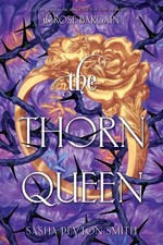 Sasha Peyton Smith / The Thorn Queen9780063492011