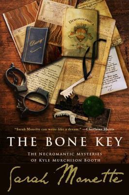 Bone Key : The Necromantic Mysteries of Kyle Murchison Booth, Paperback by Mo...