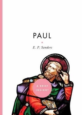 Paul (A Brief Insight) - Hardcover, by Sanders E. P. - Very Good x
