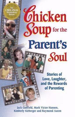 Chicken Soup for the Parent's Soul by Mark Victor Hansen