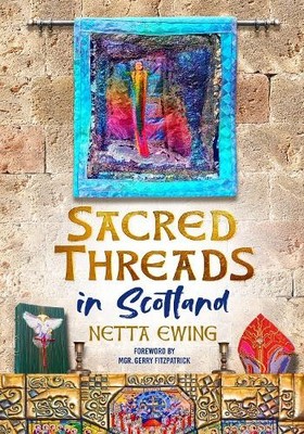 Netta Ewing Sacred Threads in Scotland (Gebundene Ausgabe)