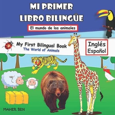 Mi Primer Libro Bilingue-Animales: Libro biling?e (ingl?s-espa?ol) para ni?os y