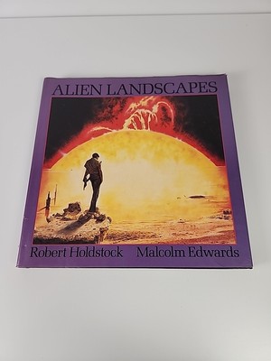ALIEN LANDSCAPES By Robert Holdstock & Malcolm Edwards 1st American Ed Hardcover
