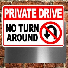 Private Drive No Turn Around Metal Sign 5 SIZES U Turn Keep Out Trespass STA004
