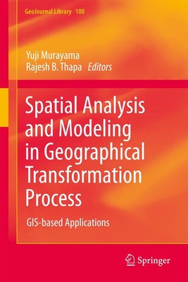 Yuji Murayama (u. a.) | Spatial Analysis and Modeling in Geographical...