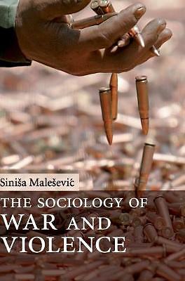 The Sociology of War and Violence Malešević Hardback Cambridge University Press