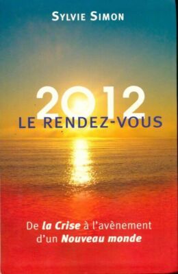 2012 das Rendezvous. Von der Krise zur... - Sylvie Simon - V188522